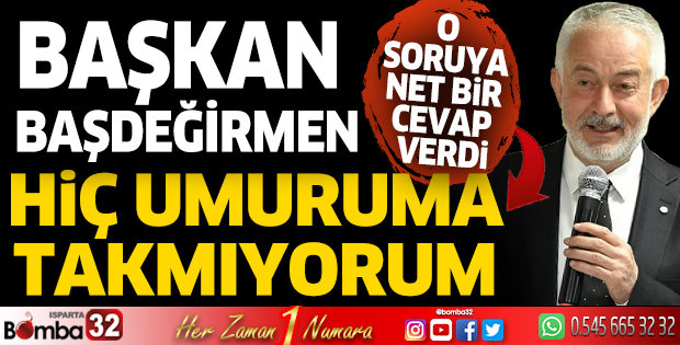 Hiç umuruma takmıyorum