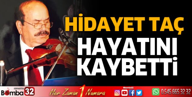 Hidayet Taç vefat etti