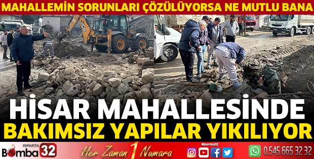 Hisar Mahallesinde bakımsız yapılar yıkılıyor 