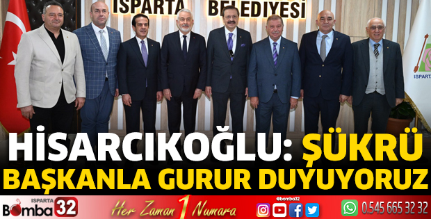 Hisarcıklıoğlu: Şükrü Başkanla gurur duyuyoruz