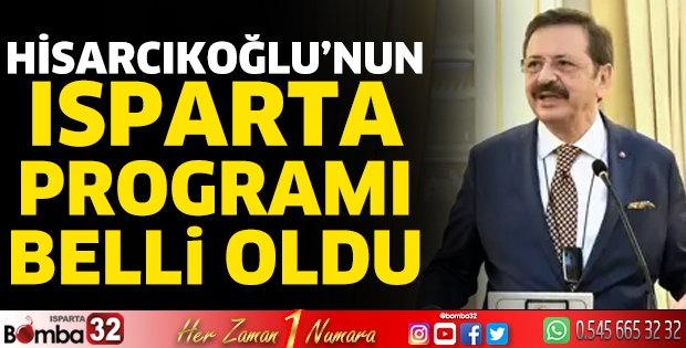 Hisarcıkoğlu'nun Isparta programı belli oldu
