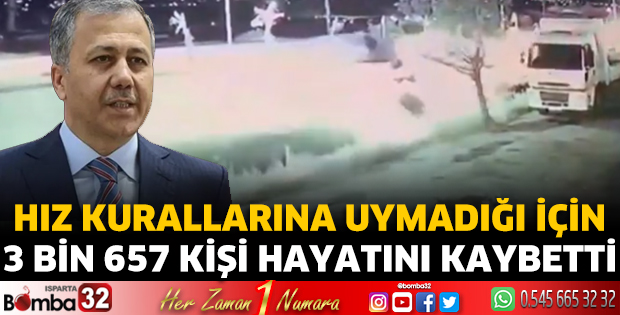 Hız kurallarına uymadığı için 3 bin 657 kişi hayatını kaybetti