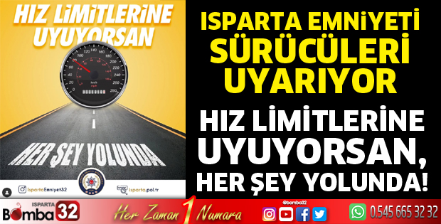 Hız limitlerine uyuyorsan, her şey yolunda
