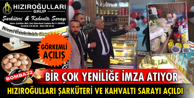 HIZIROĞULLARI ŞARKÜTERİ VE KAHVALTI SARAYI AÇILDI