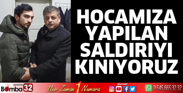 Hocamıza yapılan saldırıyı kınıyoruz