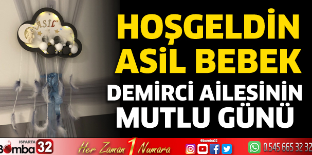 Hoşgeldin Asil bebek 