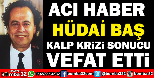 HÜDAİ HOCA HAYATINI KAYBETTİ