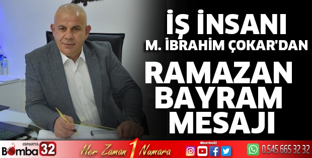 İbrahim Çokar’dan Ramazan Bayram Mesajı