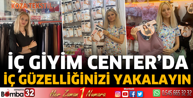 İç Giyim Center’da iç güzelliğinizi yakalayın
