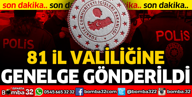 İçişleri Bakanlığı'ndan 81 il valiliğine genelge