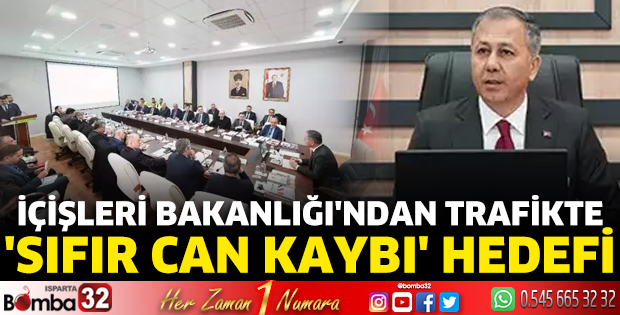 İçişleri Bakanlığı'ndan trafikte 'sıfır can kaybı' hedefi