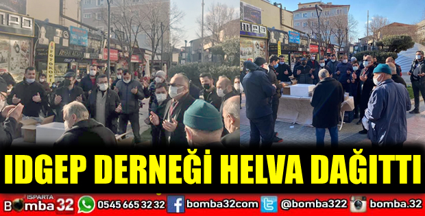 IDGEP ÜYELERİ HELVA DAĞITTI 