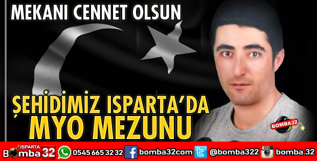 İDLİB ŞEHİDİ ISPARTA GÖNEN MYO MEZUNU