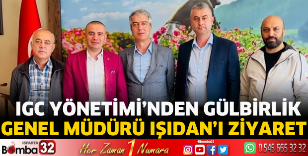 IGC Yönetimi’nden Gülbirlik Genel Müdürü Işıdan’ı ziyaret 