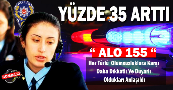 İhbarlar Yüzde 35  Arttı