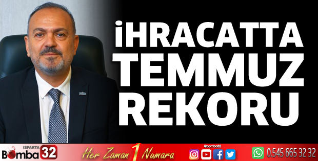 İhracatta temmuz rekoru