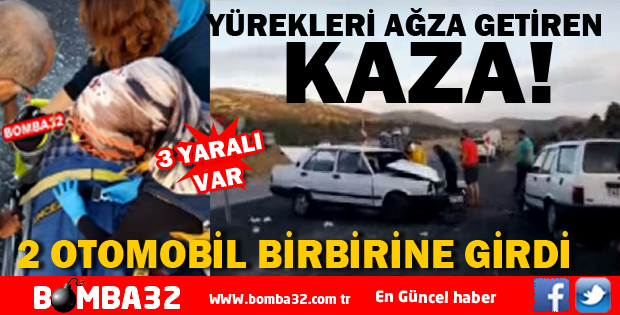 İKİ OTOMOBİL ÇARPIŞTI 3 YARALI