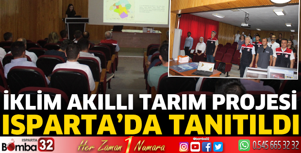 İklim Akıllı Tarım Projesi Isparta’da Tanıtıldı