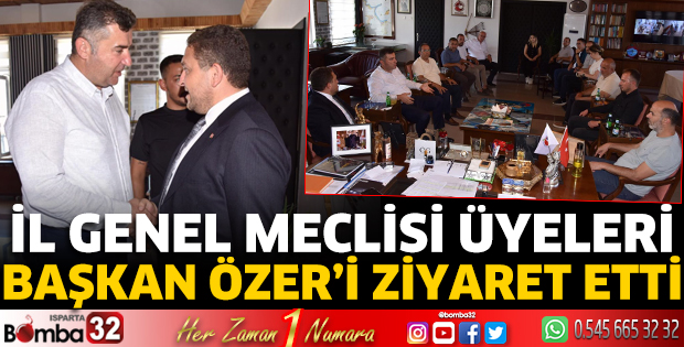 İl Genel Meclisi üyeleri Başkan Özer'i ziyaret etti