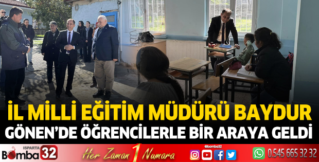 İl Milli Eğitim Müdürü Baydur Gönen'de