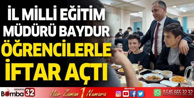 İl Milli Eğitim Müdürü Baydur öğrencilerle birlikte iftar açtı
