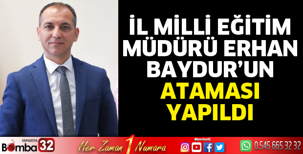 İl Milli Eğitim Müdürü Baydur Resmen Atandı