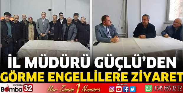 İl Müdürü Güçlü'den görme engellilere ziyaret