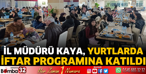 İl Müdürü Kaya, yurtlarda iftar programına katıldı