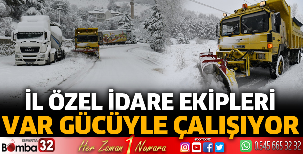 İl Özel İdare ekipleri yolları açıyor