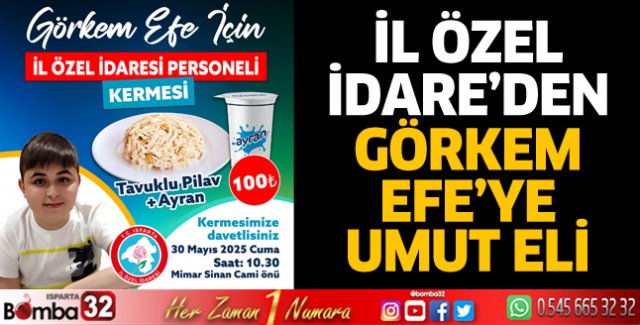 İl Özel İdare’den Görkem Efe’ye umut eli