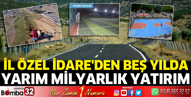 İl Özel İdare'den beş yılda Yarım Milyarlık yatırım