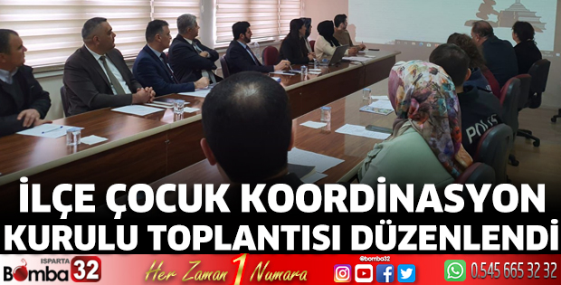 İlçe Çocuk Koordinasyon Kurulu toplandı