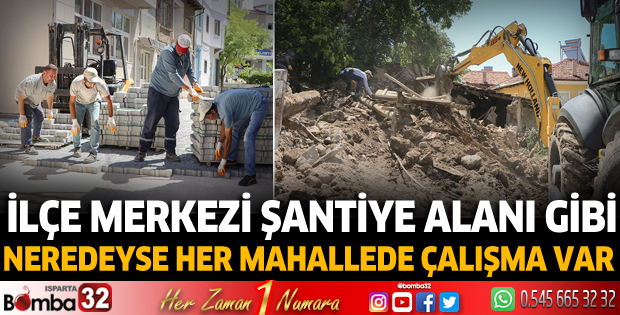 İlçe merkezi şantiye alanı gibi! Her mahallede çalışma var