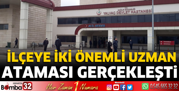 İlçeye iki önemli uzman ataması gerçekleşti 