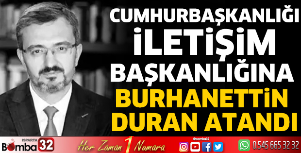 İletişim Başkanlığına Burhanettin Duran atandı