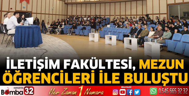 İletişim Fakültesi, mezun öğrencileri ile buluştu