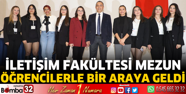 İletişim Fakültesi mezun öğrencilerle bir araya geldi