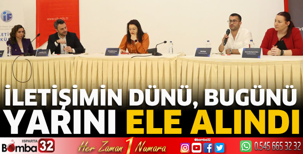 İletişimin dünü, bugünü, yarını ele alındı