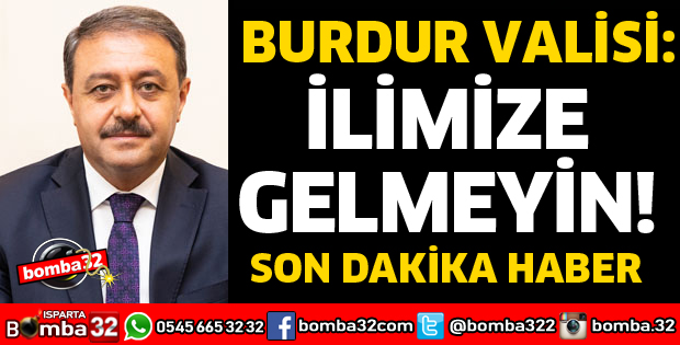 İLİMİZE GELMEYİN