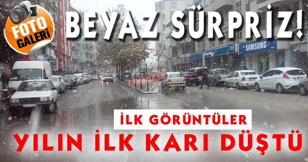 İLK KAR DÜŞTÜ