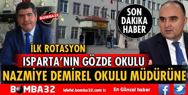 İLK ROTASYON NAZMİYE DEMİREL OKUL MÜDÜRÜNE!