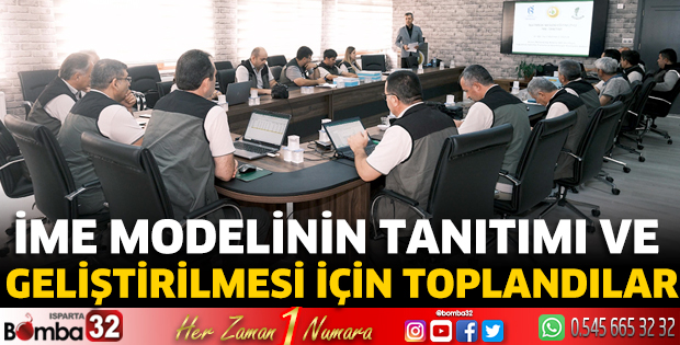 İME modelinin tanıtımı ve geliştirilmesi için toplandılar