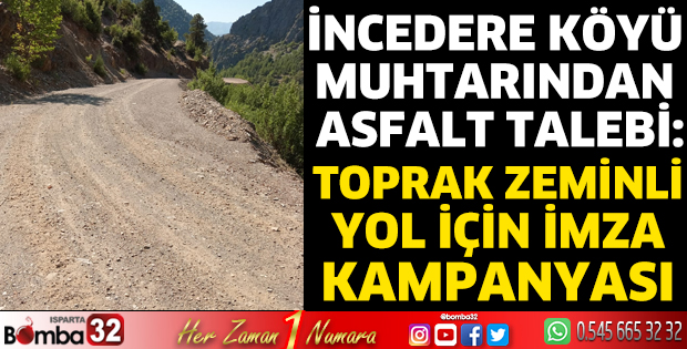 İncedere Köyü muhtarından asfalt talebi