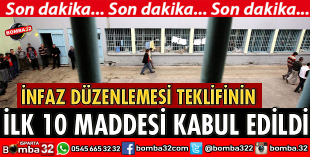 İNFAZ DÜZENLEMESİ TEKLİFİNİN İLK 10 MADDESİ KABUL EDİLDİ