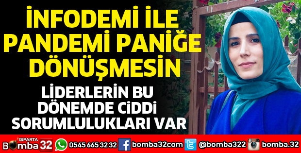 İNFODEMİ İLE PANDEMİ PANİĞE DÖNÜŞMESİN