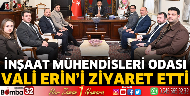 İnşaat Mühendisleri Odası'ndan Vali Erin'e ziyaret