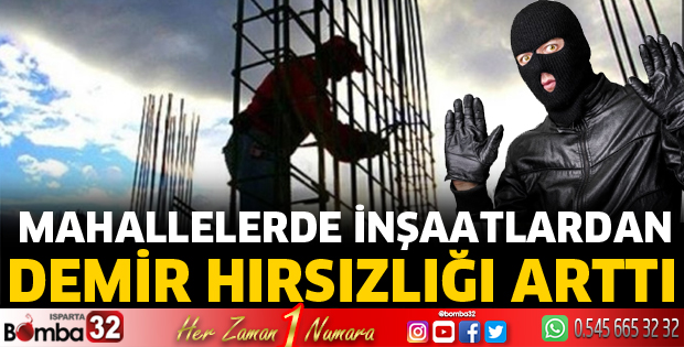 İnşaatlarda demir hırsızlığı attı