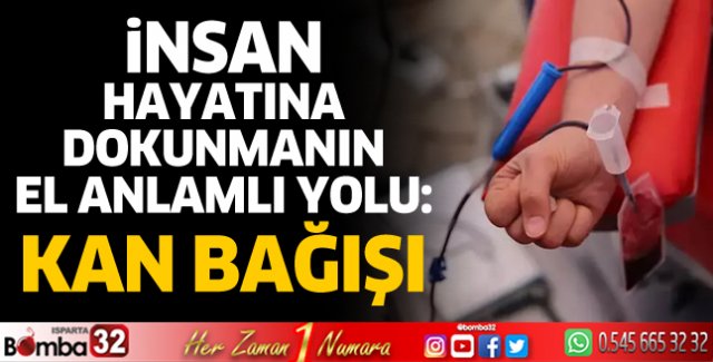 İnsan hayatına dokunmanın el anlamlı yolu
