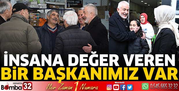İnsana değer veren bir başkanımız var