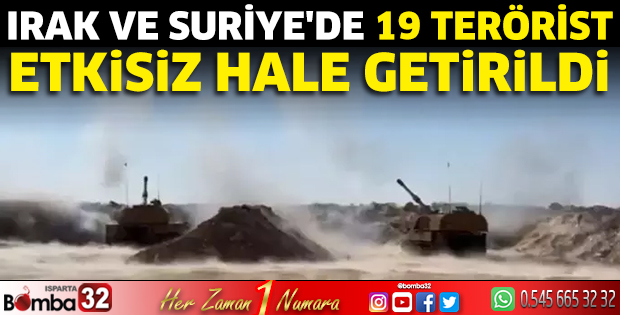 Irak ve Suriye'de 19 terörist etkisiz hale getirildi